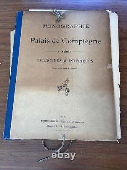 Antique Monographie du Palais de Compiègne Extérieurs intérieurs Louis XVI 1st